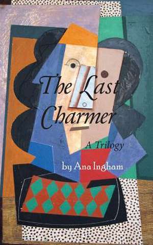 The Last Charmer de Ana Ingham