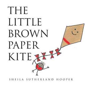 The Little Brown Paper Kite de Sheila Sutherland Hooper