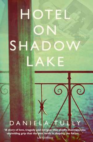 Hotel on Shadow Lake de Daniela Tully