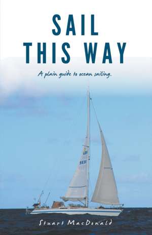 Sail This Way de Stuart Macdonald