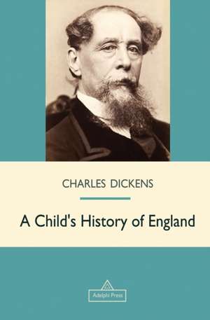 A Child's History of England de Charles Dickens