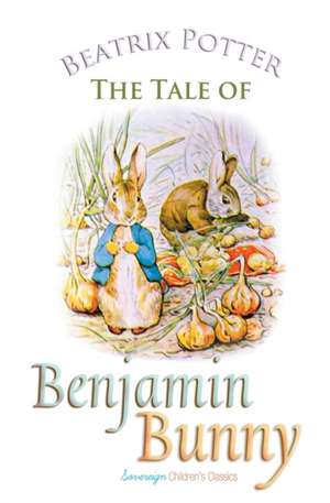 The Tale of Benjamin Bunny de Beatrix Potter