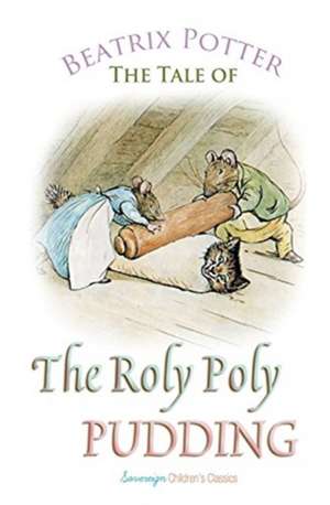 The Roly Poly Pudding de Beatrix Potter