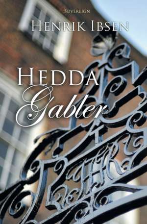 Hedda Gabler de Henrik Ibsen