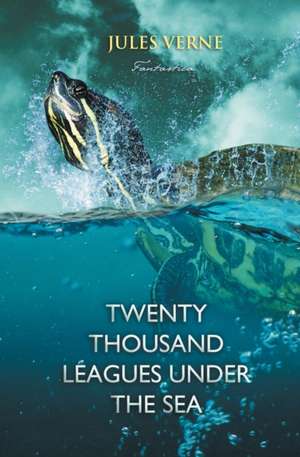 Twenty Thousand Leagues Under the Sea de Jules Verne