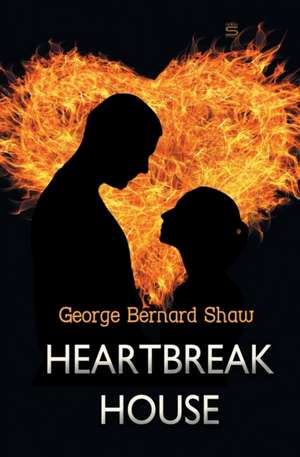 Heartbreak House de George Bernard Shaw