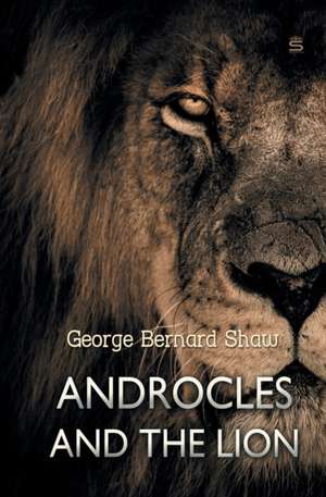 Androcles and the Lion de George Bernard Shaw