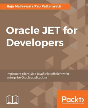 Oracle JET for Developers de Raja Malleswara Rao Pattamsetti