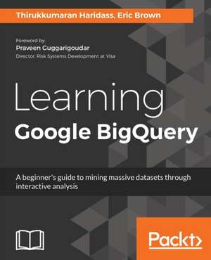 Learning Google BigQuery de Thirukkumaran Haridass