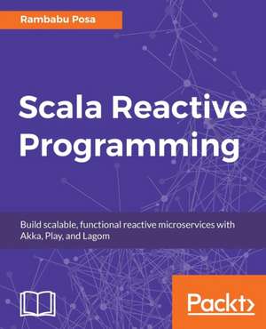 Scala Reactive Programming de Rambabu Posa