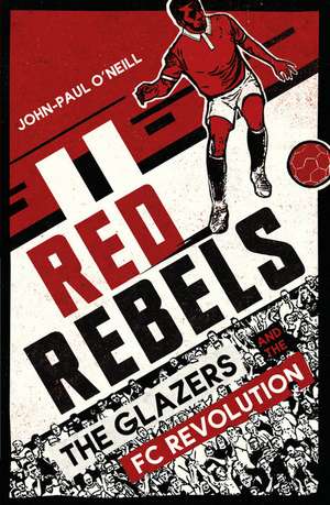 RED REBELS de John-Paul O’Neill