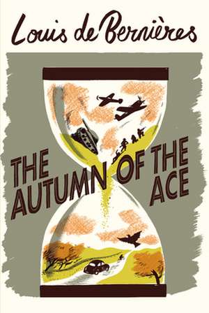 The Autumn of the Ace de Louis De Bernieres