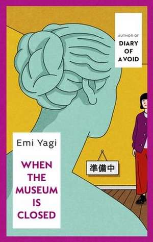 When the Museum is Closed de Emi Yagi