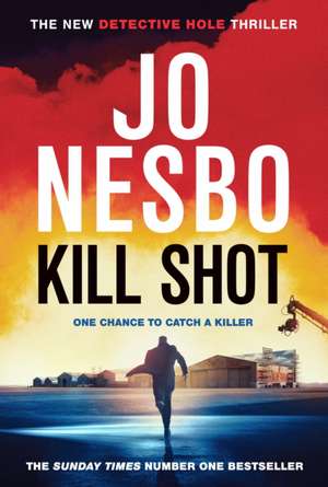 Kill Shot de Jo Nesbo