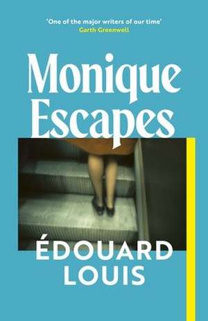 Monique Escapes de Édouard Louis