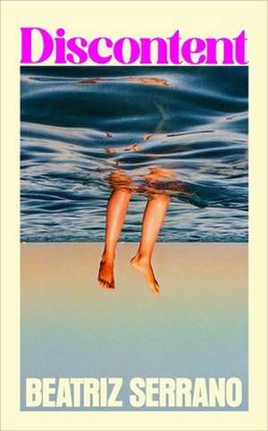 Discontent de Beatriz Serrano