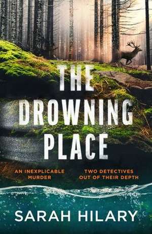 The Drowning Place de Sarah Hilary