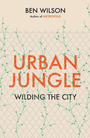 Wilson, B: Urban Jungle