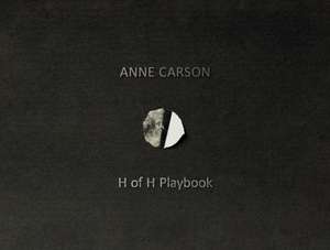 H of H Playbook de Anne Carson