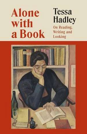 Alone With a Book de Tessa Hadley