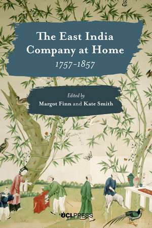 East India Company at Home, 1757-1857 de Margot Finn