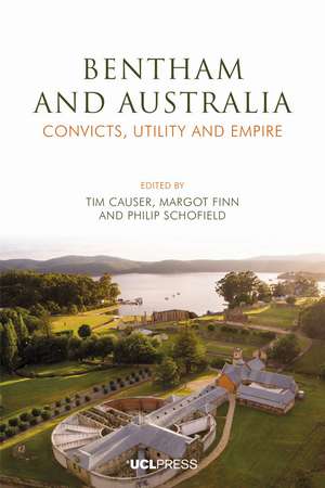 Bentham and Australia: Convicts, Utility and Empire de Tim Causer