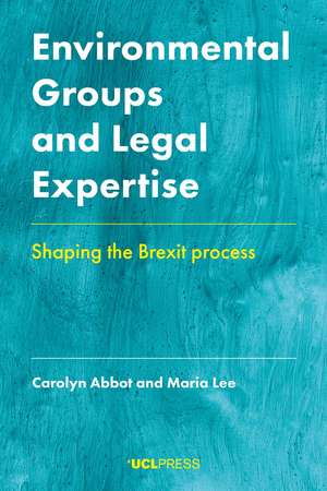 Environmental Groups and Legal Expertise: Shaping the Brexit process de Carolyn Abbot