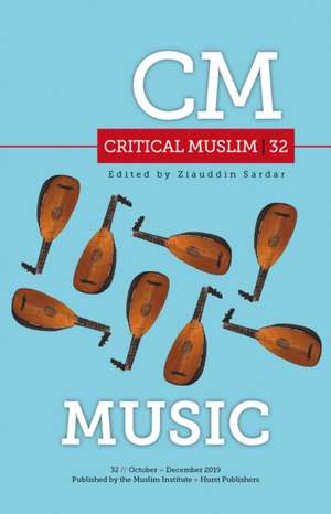 Critical Muslim 32: Music de Ziauddin Sardar