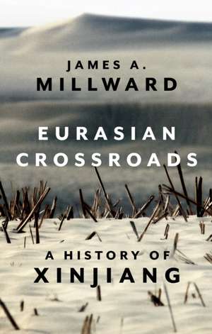 Eurasian Crossroads de James Millward