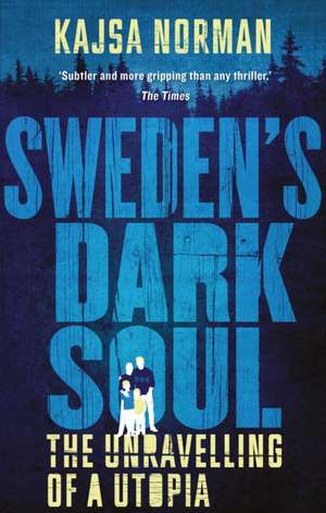 Sweden's Dark Soul de Kajsa Norman