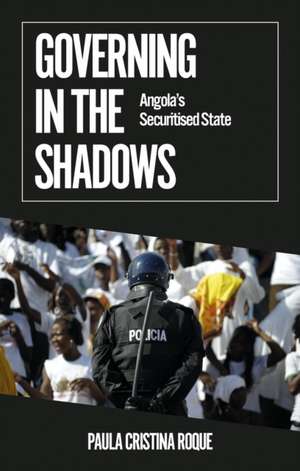 Governing in the Shadows de Paula Cristina Roque