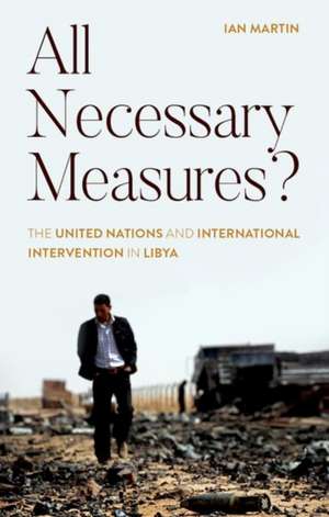 All Necessary Measures? de Ian Martin