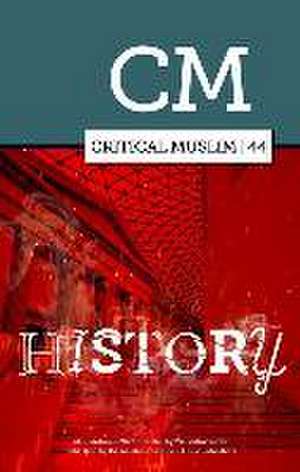 Critical Muslim 44: History de Ziauddin Sardar