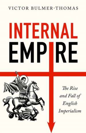 Internal Empire de Victor Bulmer-Thomas