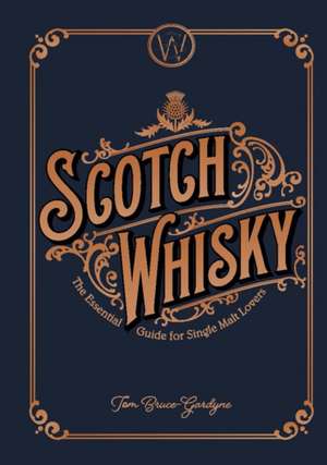 Scotch Whisky de Tom Bruce-Gardyne