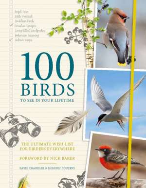 100 Birds to See in Your Lifetime de Dominic Couzens