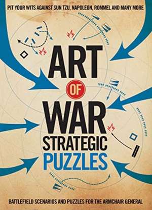 Galland, R: Art of War Strategic Puzzles de Richard Wolfrik Galland