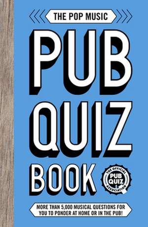 The Pop Music Pub Quiz Book de Carlton Books