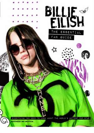 Billie Eilish: The Essential Fan Guide de Malcolm Croft