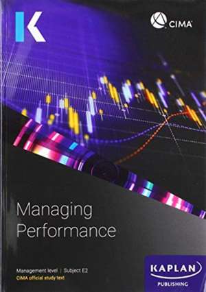 E2 MANAGING PERFORMANCE - STUDY TEXT de KAPLAN PUBLISHING