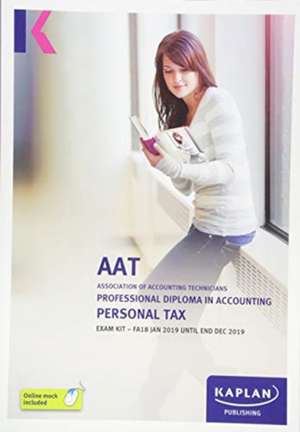 PERSONAL TAX (FA18) - EXAM KIT de KAPLAN PUBLISHING