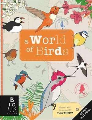 A World of Birds de Vicky Woodgate