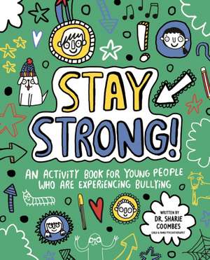 Stay Strong! Mindful Kids de Ed.D, MA (PsychPsych), DHypPsych(UK), Senior QHP, B.Ed. Coombes, Dr. Sharie