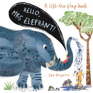 Hello, Mrs Elephant! de Sam Boughton