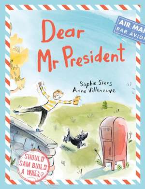 Dear Mr President de Sophie Siers