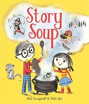 Story Soup de Abie Longstaff