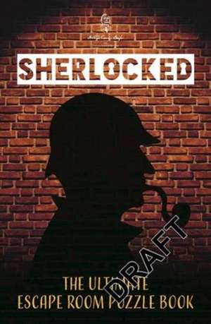 Sherlocked! The official escape room puzzle book de The Escape Room Guys