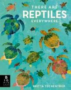 There are Reptiles Everywhere de Camilla De La Bedoyere