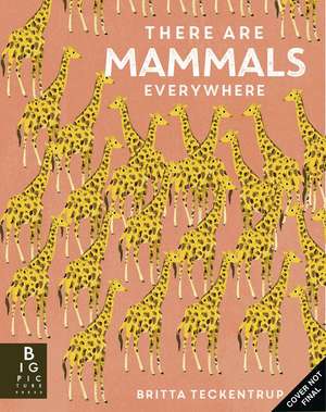 Bedoyere, C: There are Mammals Everywhere de Camilla De La Bedoyere