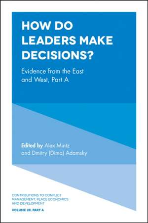 How Do Leaders Make Decisions? – Evidence from the East and West, Part A de Alex Mintz